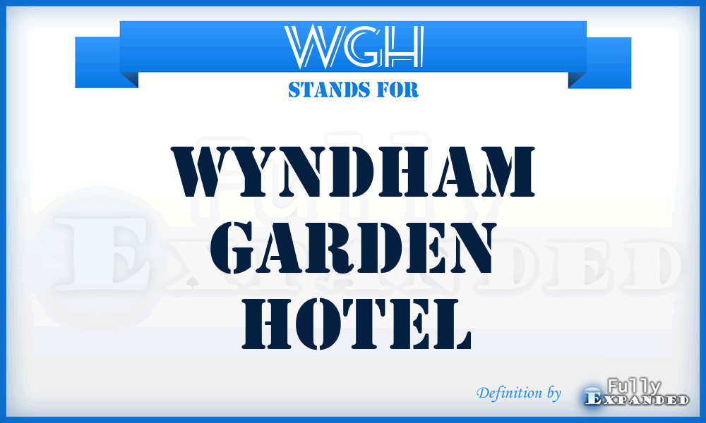 WGH - Wyndham Garden Hotel