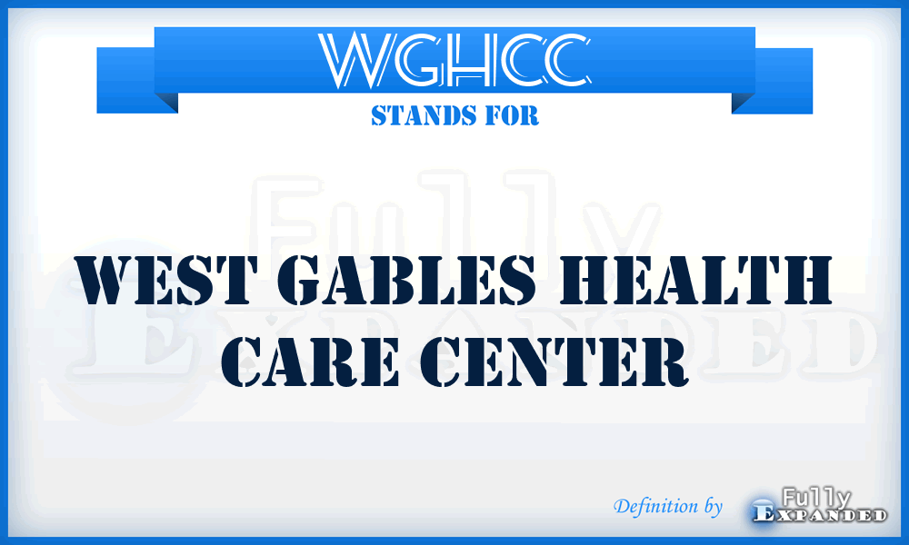 WGHCC - West Gables Health Care Center