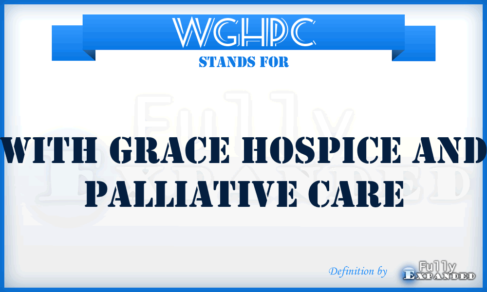 WGHPC - With Grace Hospice and Palliative Care