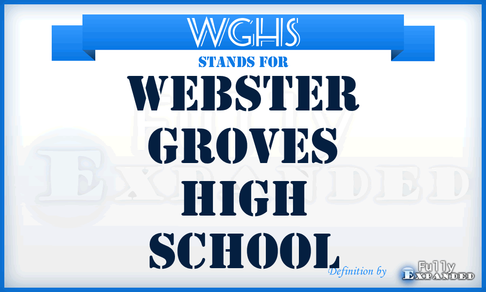 WGHS - Webster Groves High School