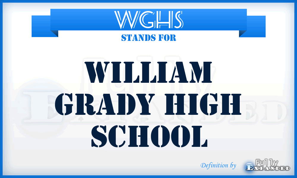 WGHS - William Grady High School