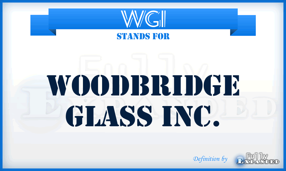 WGI - Woodbridge Glass Inc.