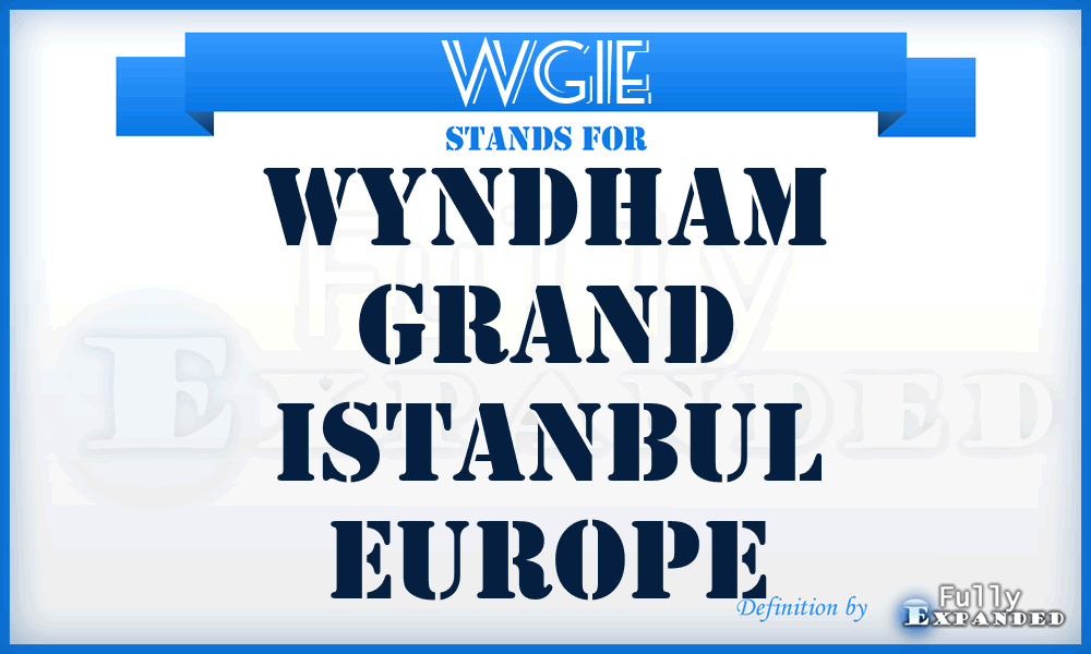 WGIE - Wyndham Grand Istanbul Europe