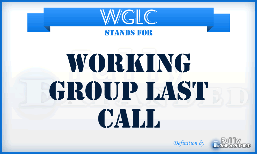 WGLC - Working Group Last Call