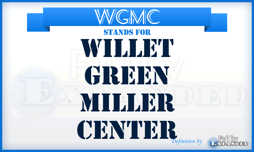 WGMC - Willet Green Miller Center
