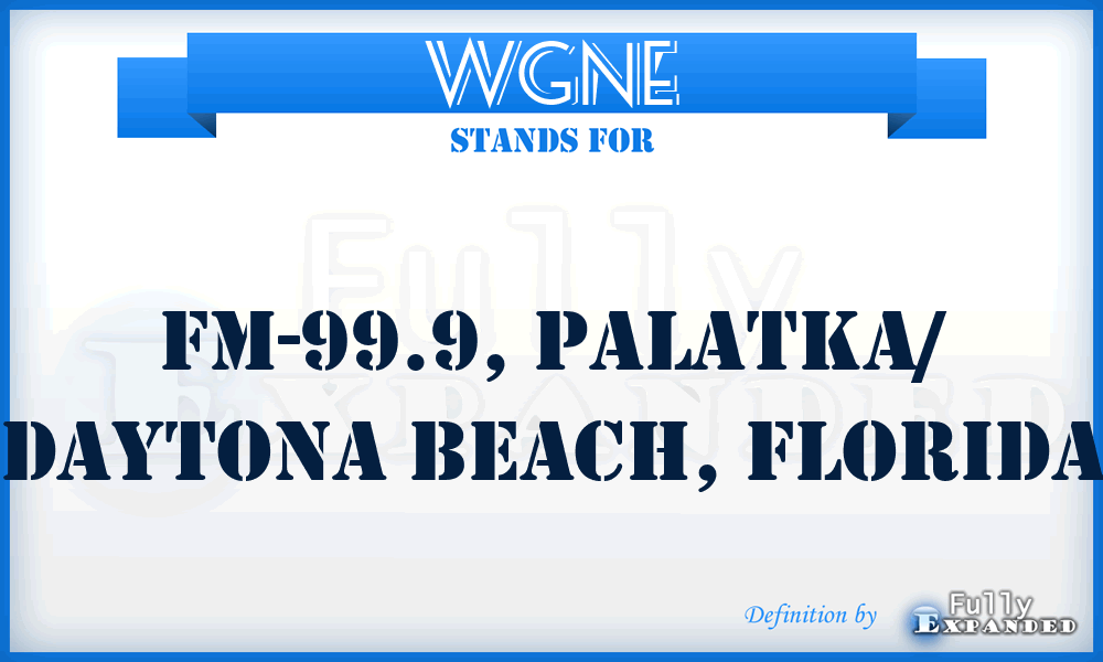 WGNE - FM-99.9, Palatka/ Daytona Beach, Florida