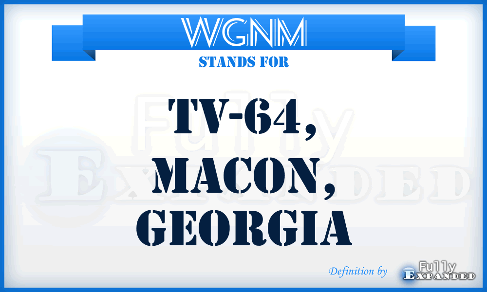 WGNM - TV-64, Macon, Georgia