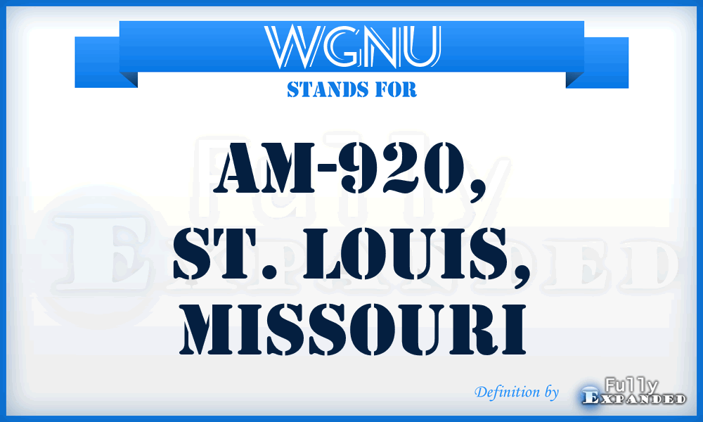 WGNU - AM-920, St. Louis, Missouri