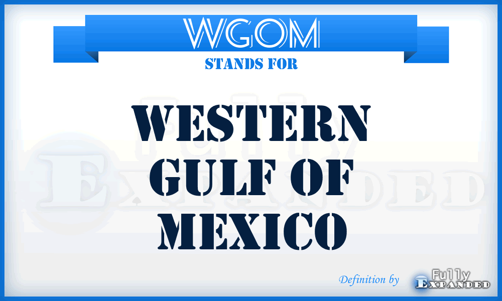 WGOM - Western Gulf Of Mexico
