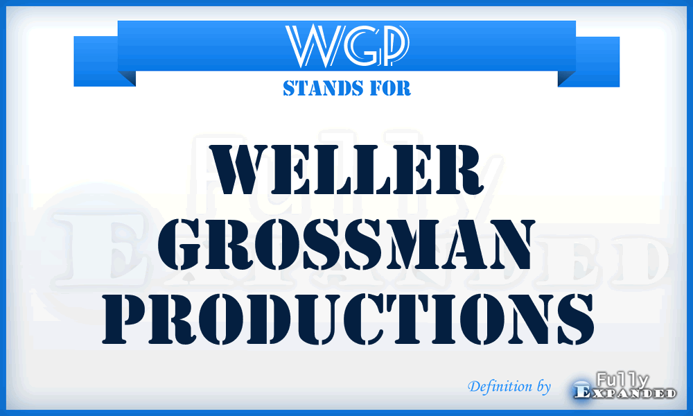 WGP - Weller Grossman Productions