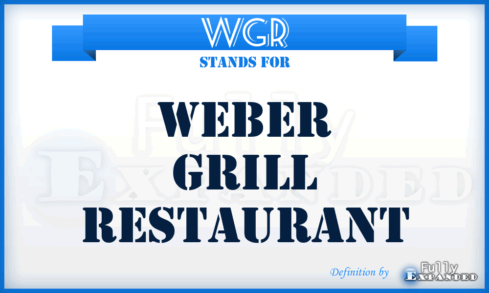 WGR - Weber Grill Restaurant