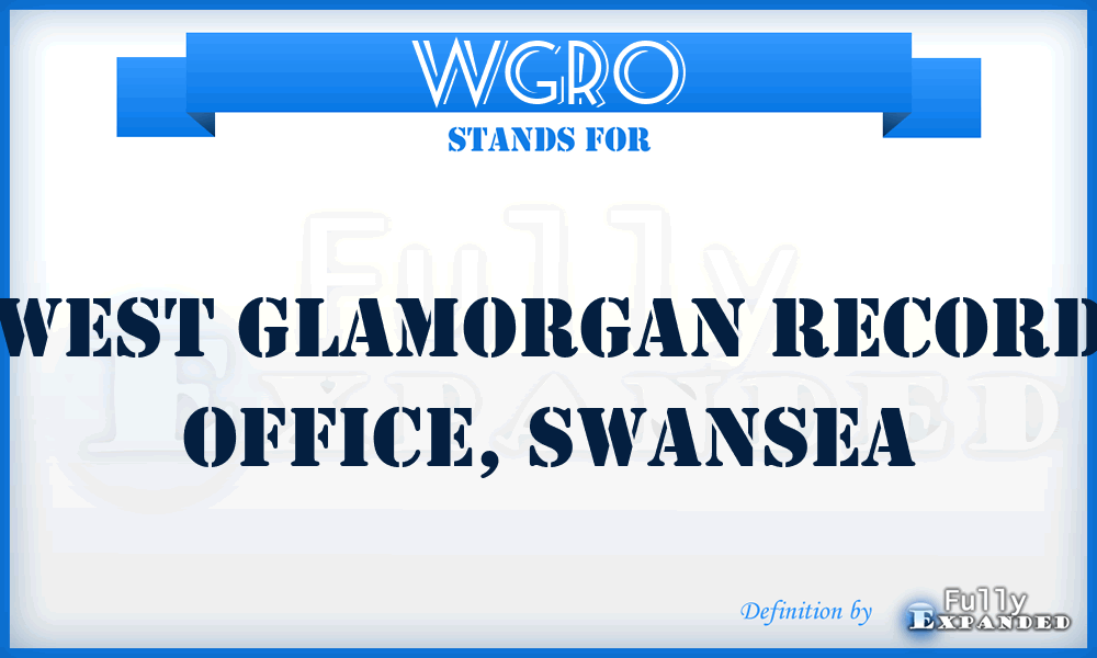 WGRO - West Glamorgan Record Office, Swansea