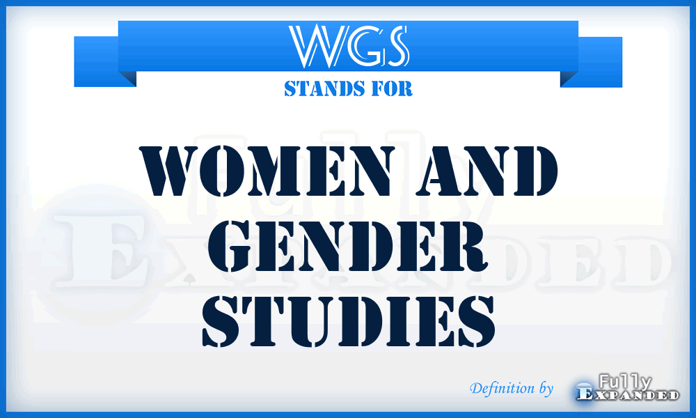 WGS - Women and Gender Studies