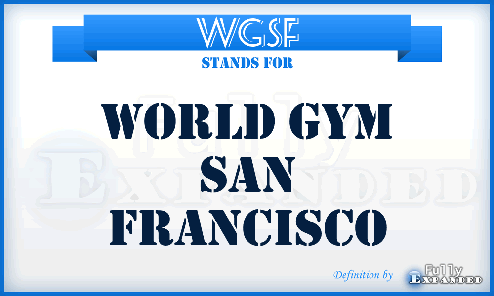 WGSF - World Gym San Francisco