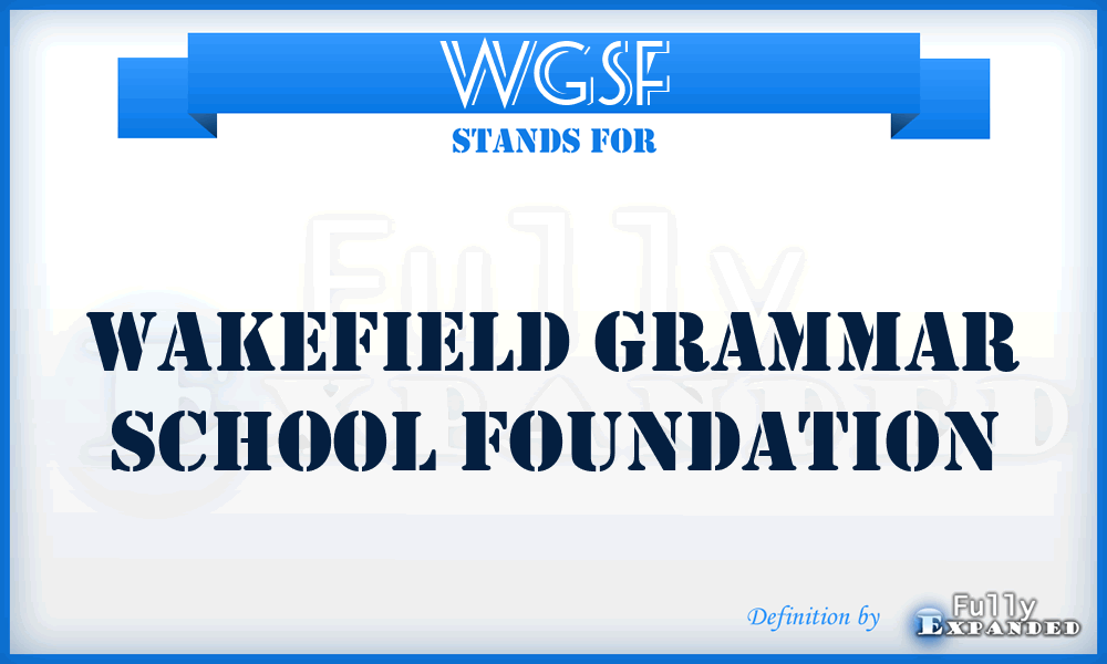 WGSF - Wakefield Grammar School Foundation