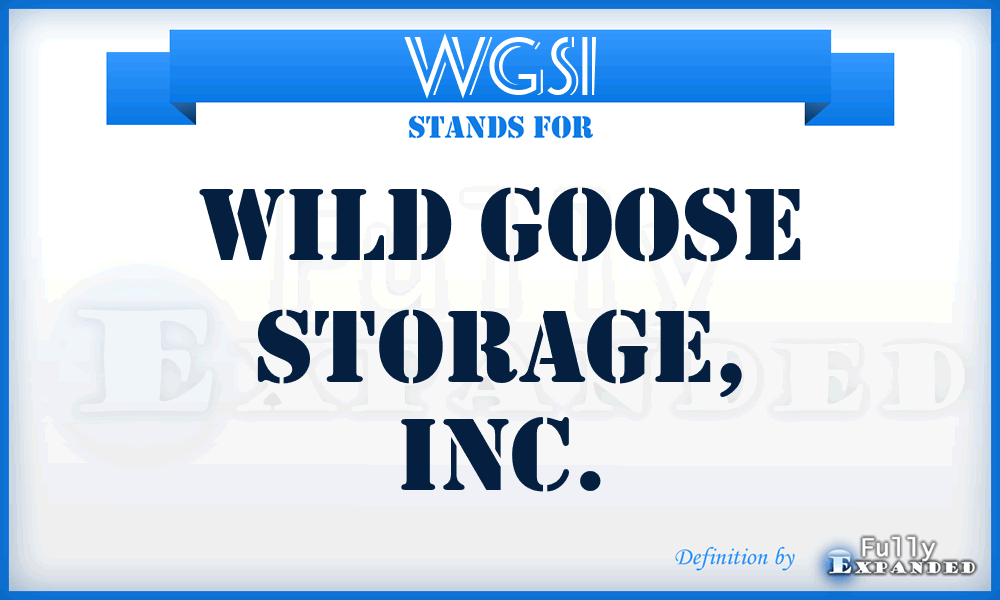 WGSI - Wild Goose Storage, Inc.