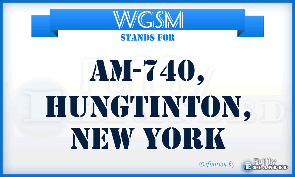 WGSM - AM-740, Hungtinton, New York