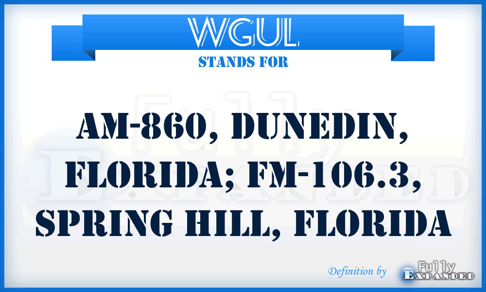 WGUL - AM-860, Dunedin, Florida; FM-106.3, Spring Hill, Florida