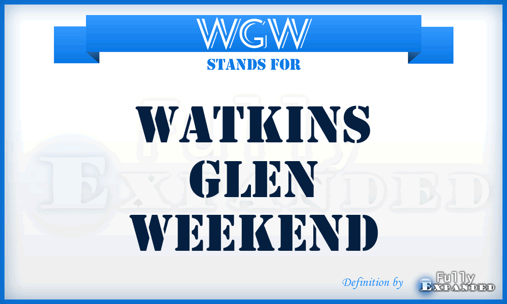 WGW - Watkins Glen Weekend