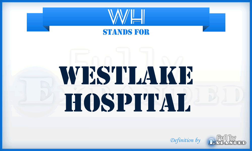 WH - Westlake Hospital