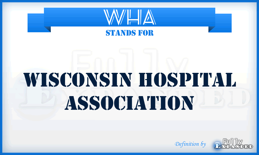 WHA - Wisconsin Hospital Association
