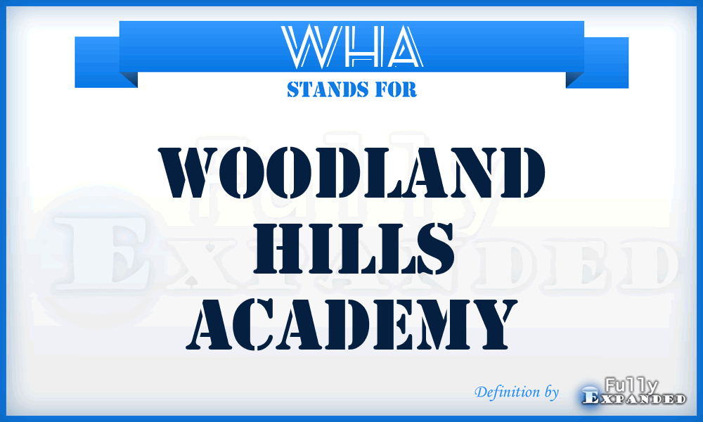 WHA - Woodland Hills Academy