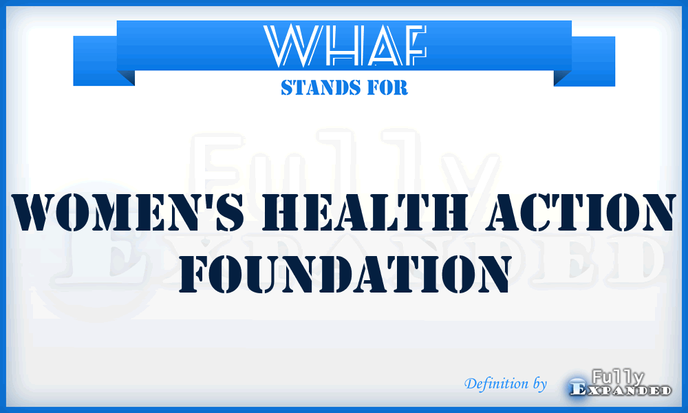 WHAF - Women's Health Action Foundation