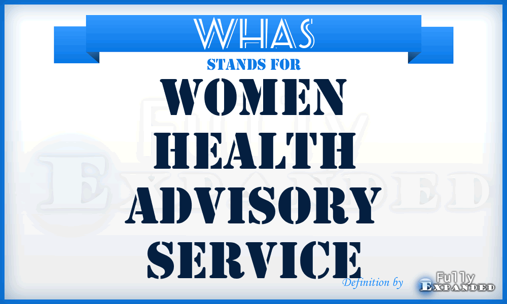 WHAS - Women Health Advisory Service