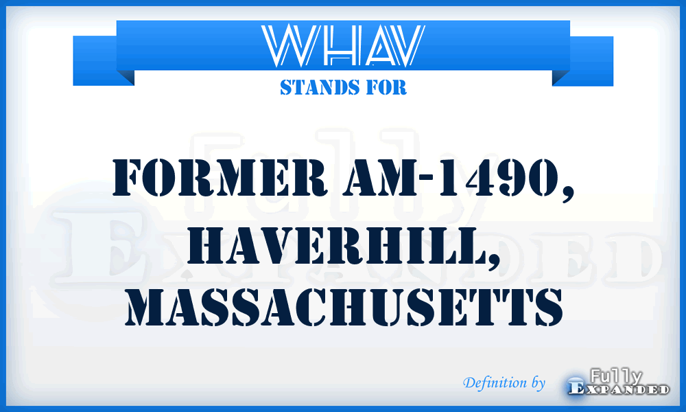 WHAV - Former AM-1490, HAVerhill, Massachusetts