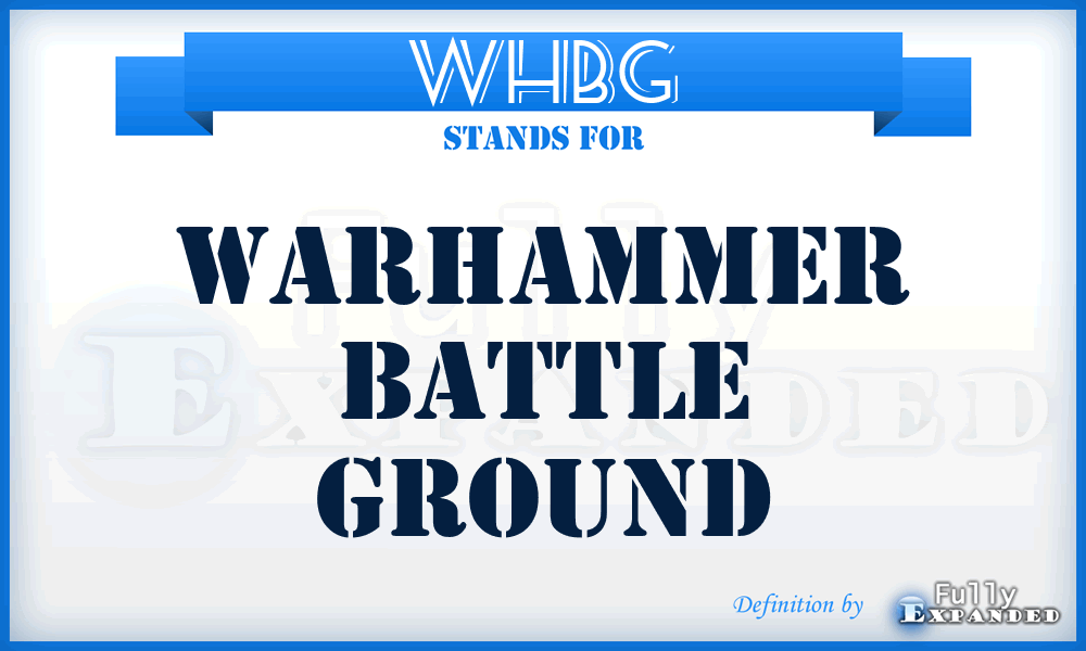 WHBG - Warhammer Battle Ground