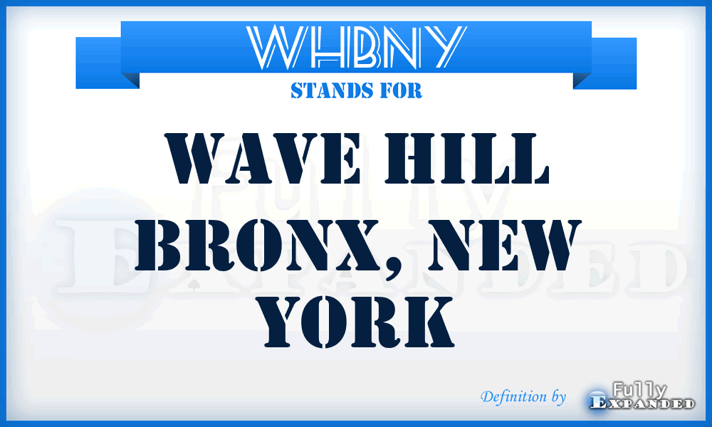 WHBNY - Wave Hill Bronx, New York