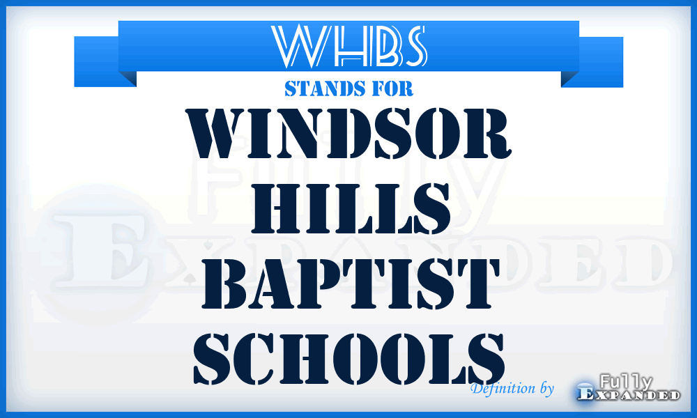 WHBS - Windsor Hills Baptist Schools