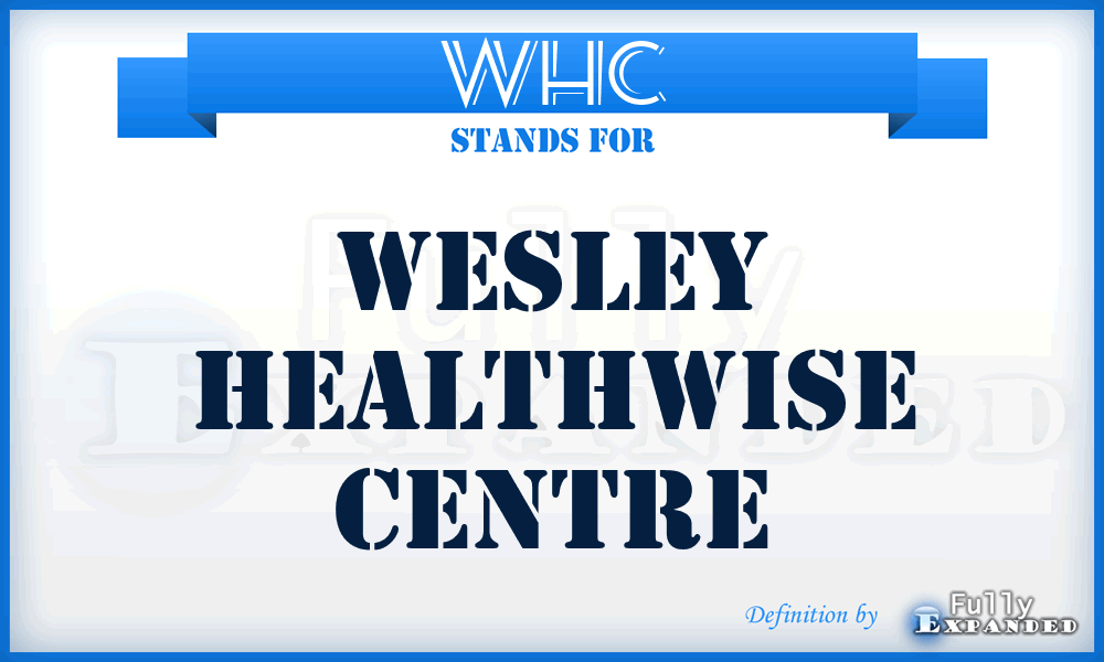 WHC - Wesley Healthwise Centre