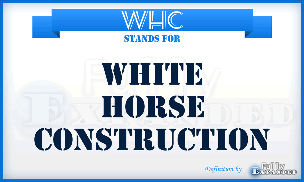 WHC - White Horse Construction