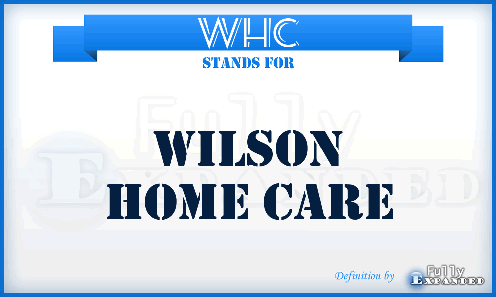 WHC - Wilson Home Care