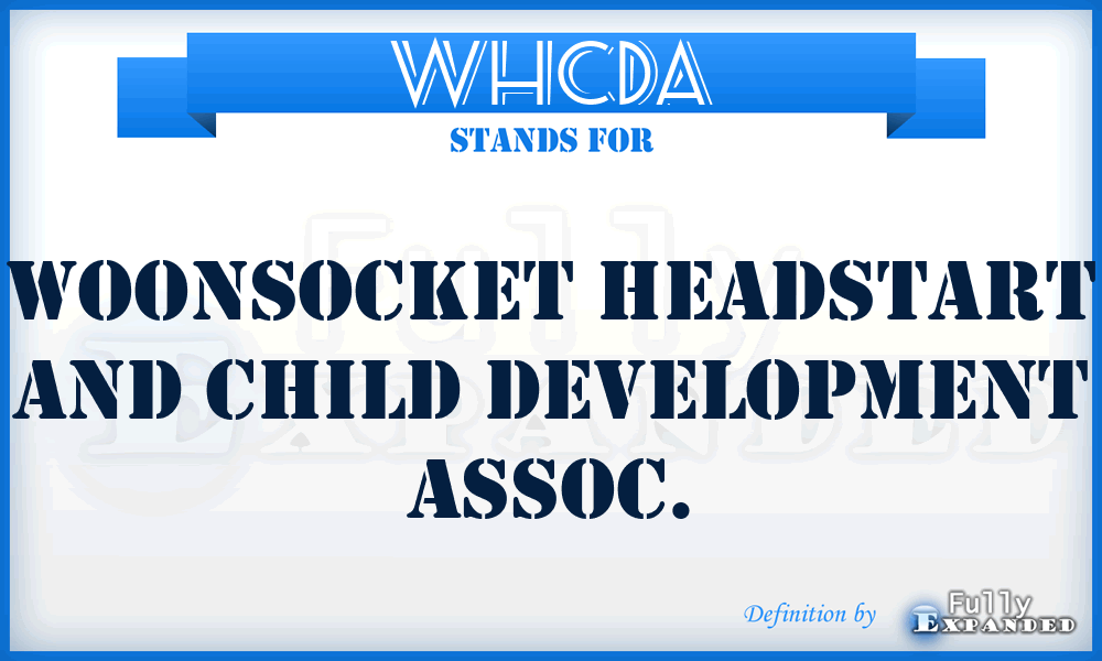 WHCDA - Woonsocket Headstart and Child Development Assoc.