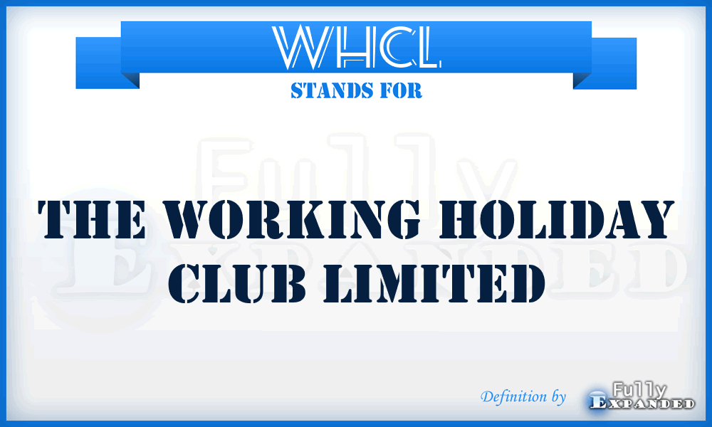 WHCL - The Working Holiday Club Limited