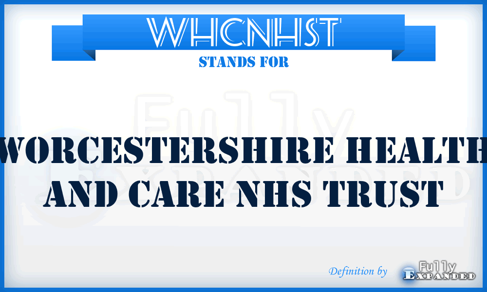 WHCNHST - Worcestershire Health and Care NHS Trust