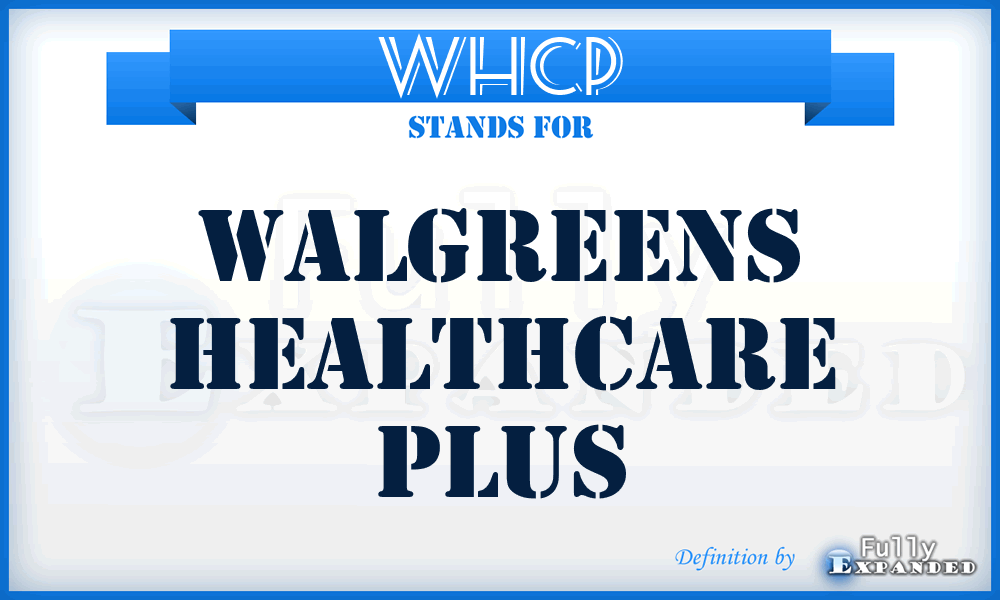 WHCP - Walgreens HealthCare Plus