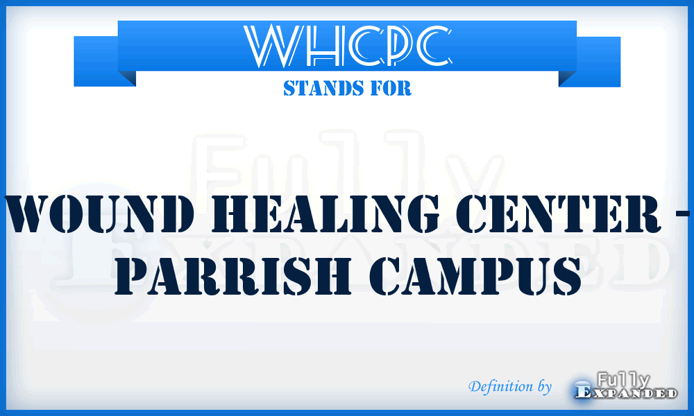 WHCPC - Wound Healing Center - Parrish Campus