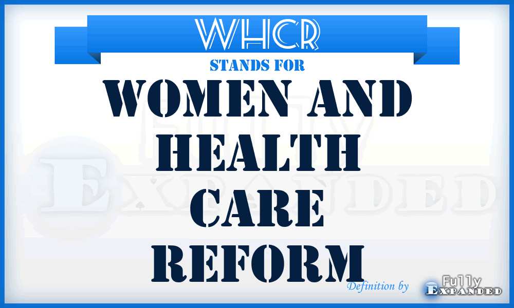 WHCR - Women and Health Care Reform