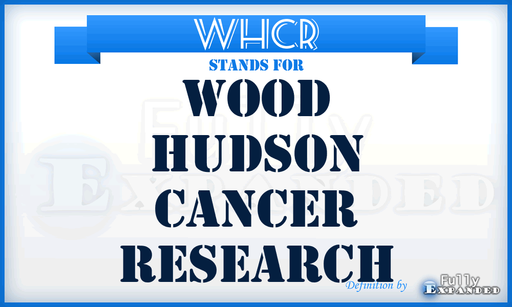 WHCR - Wood Hudson Cancer Research