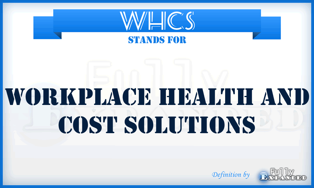 WHCS - Workplace Health and Cost Solutions