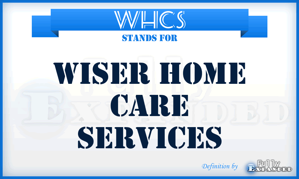 WHCS - Wiser Home Care Services