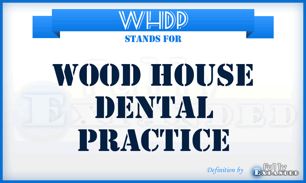 WHDP - Wood House Dental Practice