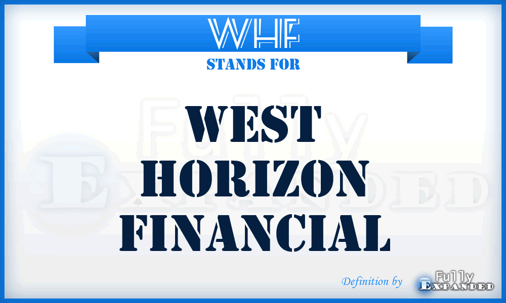 WHF - West Horizon Financial
