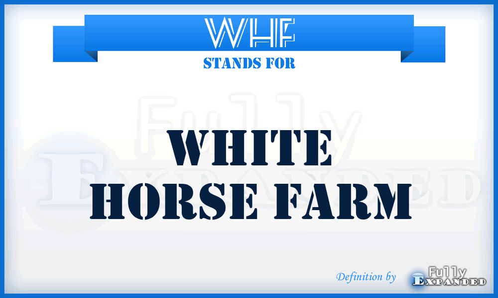 WHF - White Horse Farm