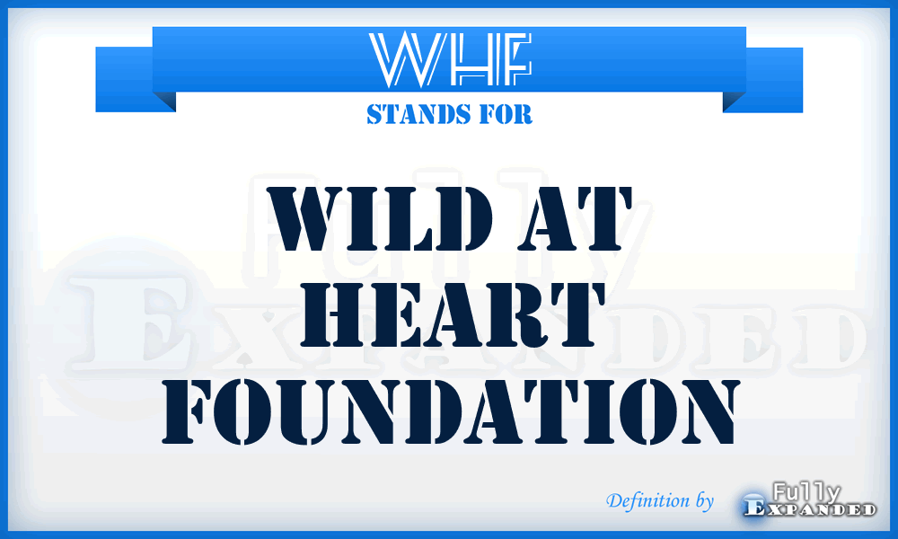 WHF - Wild at Heart Foundation