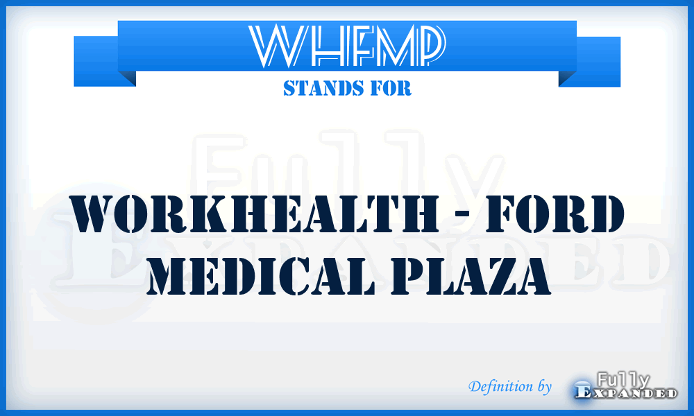 WHFMP - WorkHealth - Ford Medical Plaza