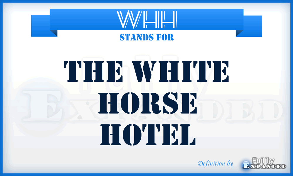 WHH - The White Horse Hotel